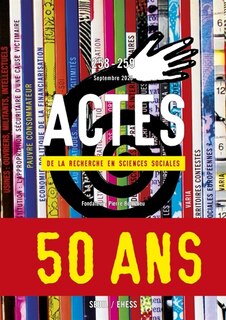 Couverture_Actes de la recherche en sciences sociales, n&deg;258-259. 50 ans
