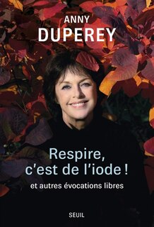 Front cover_Respire, c'est de l'iode ! : et autres évocations libres