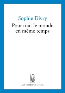 Couverture_Pour tout le monde en même temps : journal avec incises amicales