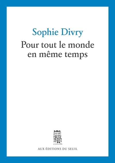 Couverture_Pour tout le monde en même temps : journal avec incises amicales