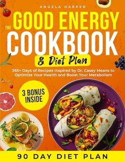 Front cover_The Good Energy Cookbook & Diet Plan