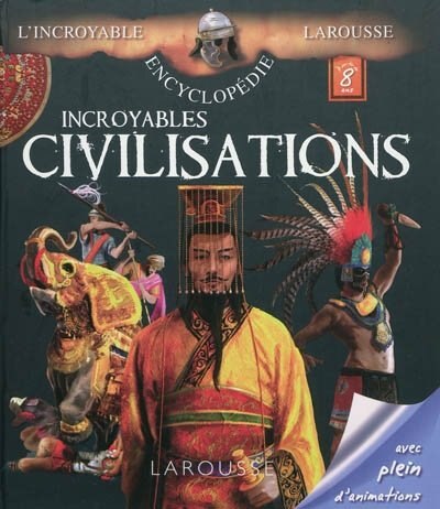 Incroyables civilisations