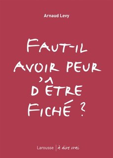 Front cover_Faut-il avoir peur d'être fiché ?
