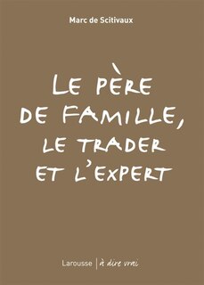 Front cover_Le père de famille, le trader et l'expert