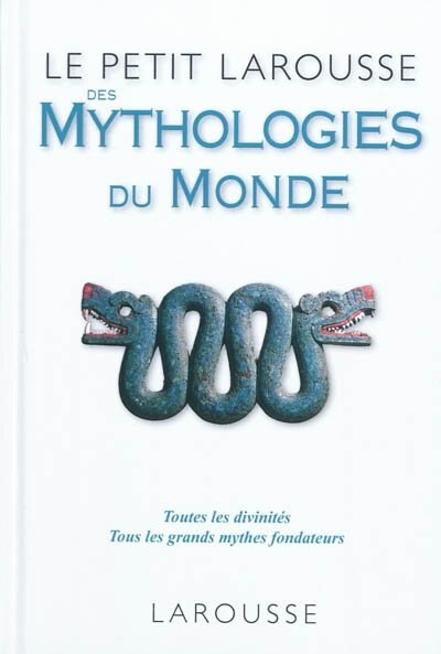 Front cover_Le petit Larousse des mythologies du monde