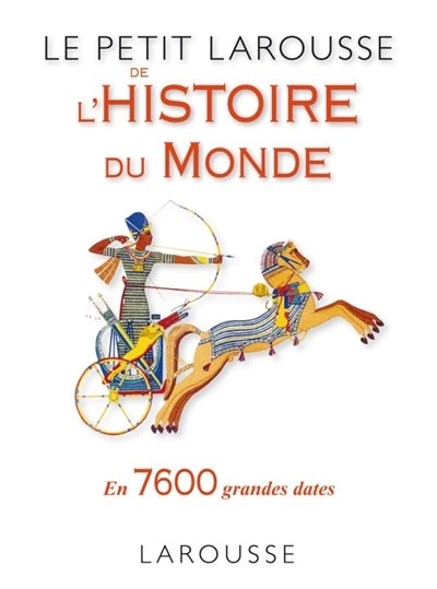 Front cover_Le petit Larousse de l'histoire du monde en 7600 grandes dates