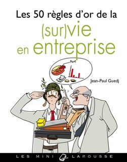 Couverture_Les 50 règles d'or de la (sur)vie en entreprise