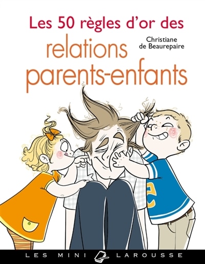 Couverture_Les 50 règles d'or des relations parents-enfants