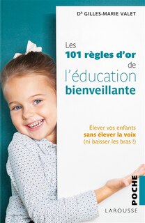 Front cover_Les 101 règles d'or de l'éducation bienveillante