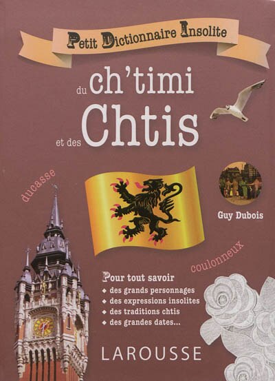 Couverture_Petit dictionnaire insolite du ch'timi et des Chtis