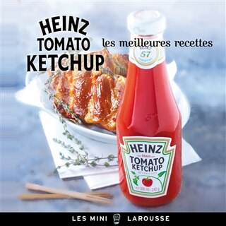 Front cover_Heinz Tomato Ketchup : les meilleures recettes