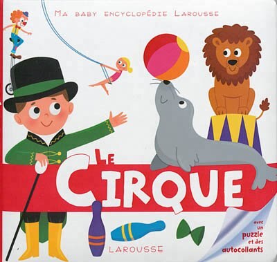 Couverture_Le cirque Ma baby encyclopédie Larousse