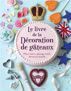 Couverture_Le livre de la décoration de gâteaux