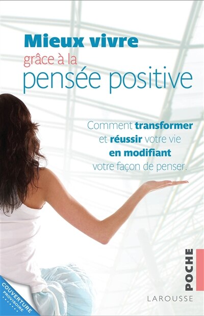 Couverture_Mieux vivre gr&acirc;ce &agrave; la pens&eacute;e positive