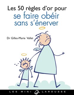 Front cover_Les 50 règles d'or pour se faire obéir sans s'énerver