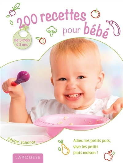 200 Recettes Pour Bébé De 6 Mois À 3 Ans