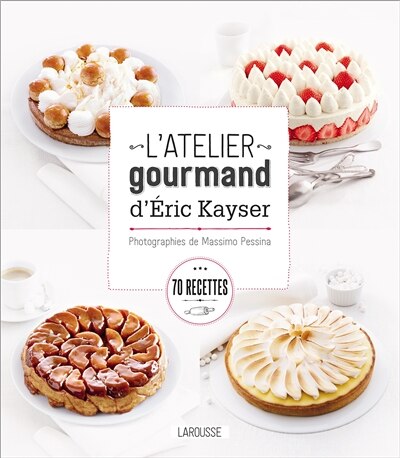 Front cover_L' atelier gourmand d'Eric Kayser