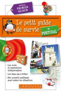 Front cover_Le petit guide de survie au Portugal : sp&eacute;cial premier s&eacute;jour