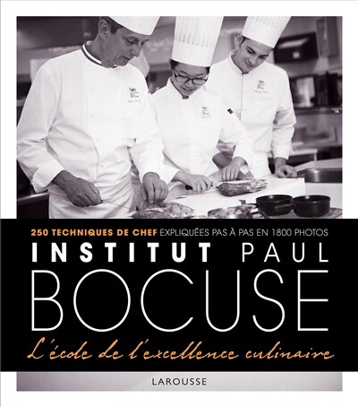 Front cover_Institut Paul Bocuse, l'école de l'excellence culinaire