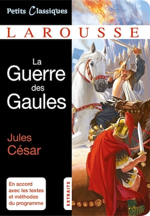 La guerre des Gaules: extraits