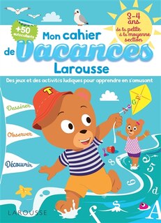 Mon cahier de vacances Larousse 3-4 ans: de la PS à la MS