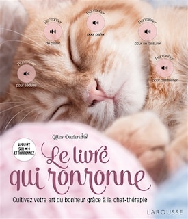 Le livre qui ronronne: cultivez votre art du bonheur grâce à la chat-thérapie