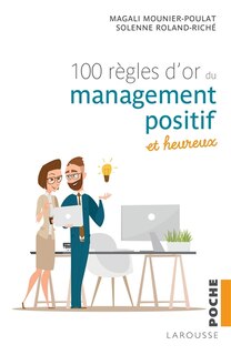 Couverture_Les 100 r&egrave;gles d'or du management positif et heureux