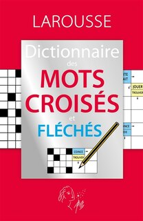 Front cover_Dictionnaire des mots croisés et fléchés : classement direct, classement indirect, tableaux annexes