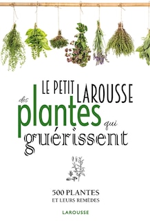 Couverture_Petit Larousse des plantes qui guérissent