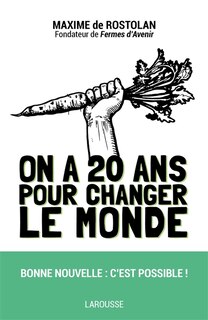 Couverture_ON A 20 ANS POUR CHANGER LE MONDE