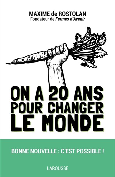 Couverture_ON A 20 ANS POUR CHANGER LE MONDE