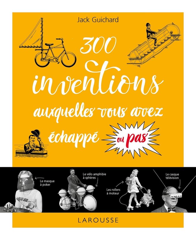 Front cover_300 inventions auxquelles vous avez échappé ou pas !