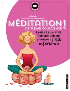 Front cover_Méditation de pleine conscience ! : exercices pour vivre l'instant présent et trouver la paix intérieure