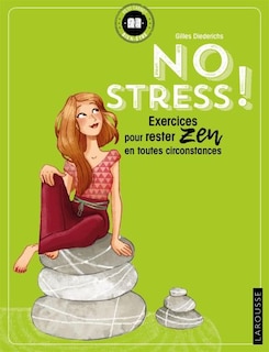 Front cover_No stress ! : exercices pour rester zen en toutes circonstances