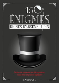 Front cover_150 énigmes dignes d'Arsène Lupin
