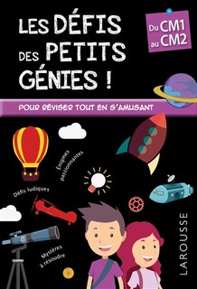 Couverture_Les d&eacute;fis des petits g&eacute;nies, du CM1 au CM2
