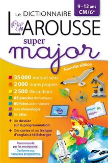Couverture_Le dictionnaire Larousse super major, 9-12 ans, CM-6e