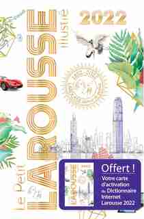 PETIT LAROUSSE ILLUSTRÉ 2022 de Larousse