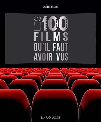 Couverture_Les 100 films qu'il faut avoir vus