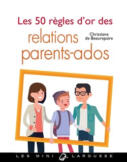 Couverture_Les 50 règles d'or des relations parents-ados