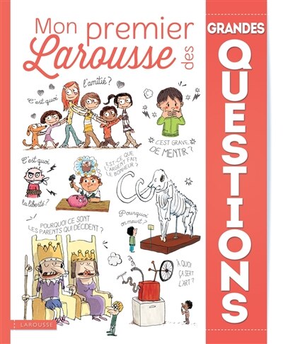Front cover_MON PREMIER LAROUSSE DES GRANDES QUESTIONS
