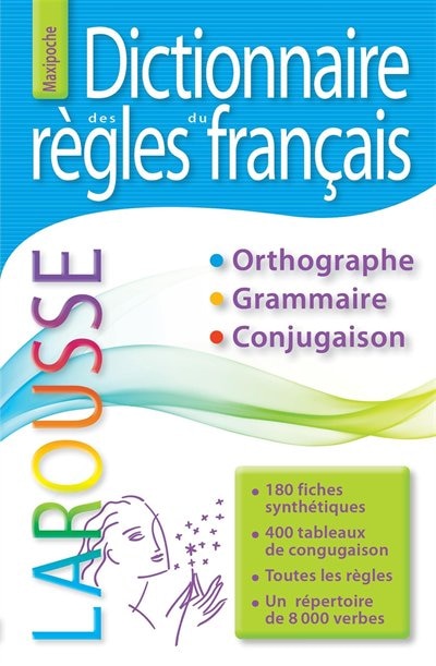 LAROUSSE DICTIONNAIRE DES RÈGLES DU FRANÇAIS