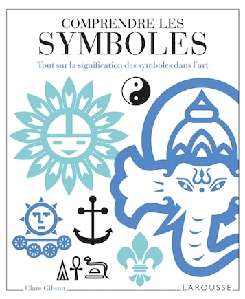 Comprendre les symboles: tout sur la signification des symboles dans l'art