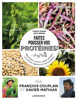Front cover_Faites pousser et dégustez vos protéines ! : légumes et plantes sauvages