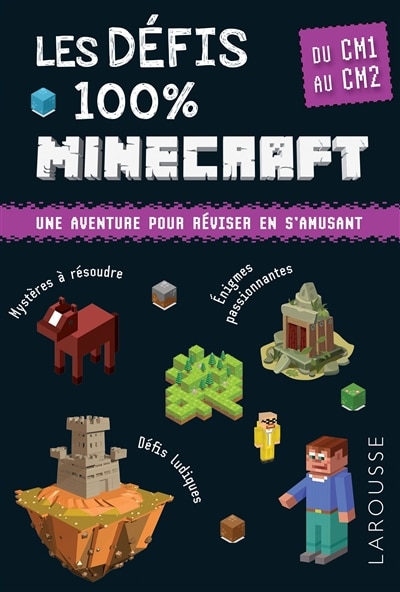 Couverture_Les défis 100 % Minecraft : du CM1 au CM2, 9-10 ans : une aventure pour réviser en s'amusant