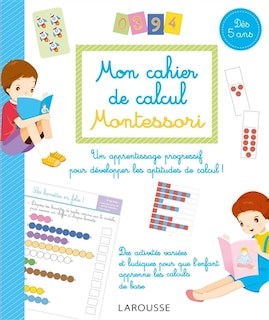Front cover_Mon cahier de calcul Montessori : dès 5 ans : pour un apprentissage progressif des mathématiques