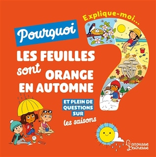 Front cover_Explique-moi... Pourquoi les feuilles sont orange en automne ?