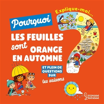 Front cover_Explique-moi... Pourquoi les feuilles sont orange en automne ?