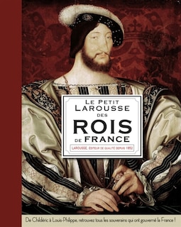 Front cover_Le petit Larousse des rois de France