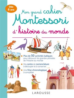 Front cover_Mon grand cahier Montessori d'histoire du monde : dès 6 ans